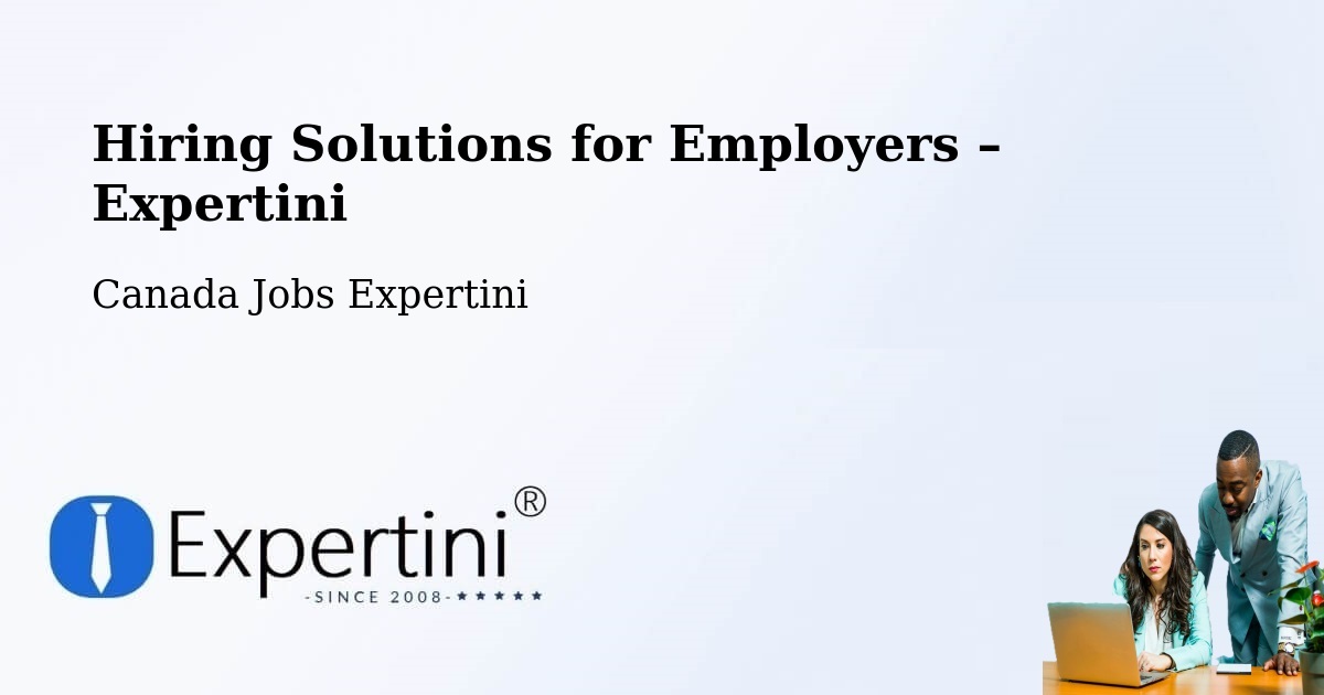 Hiring Solutions for Employers in Tottenham - Tottenham, Canada Jobs Expertini