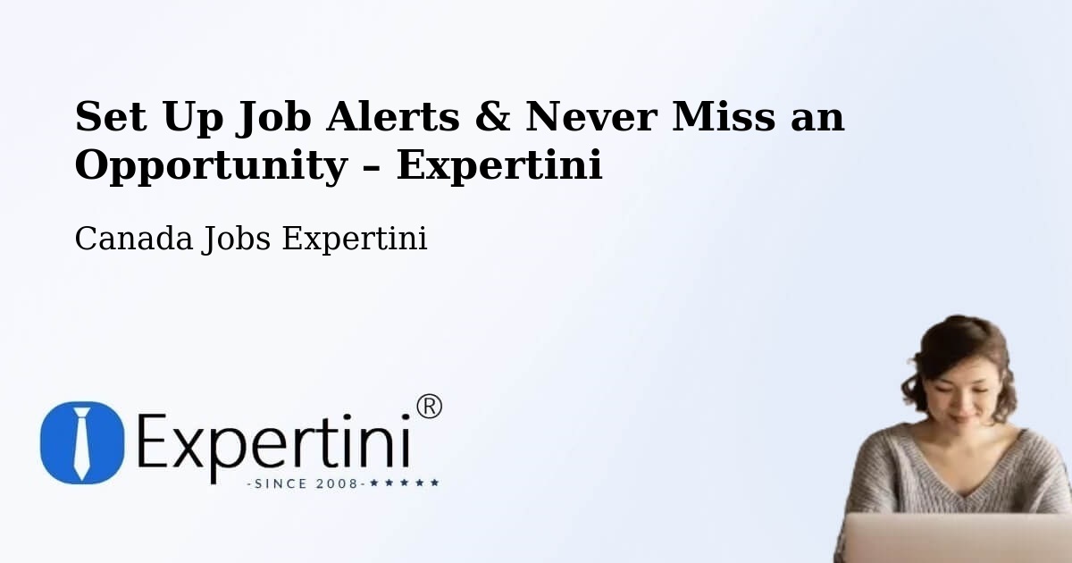 Job Alerts Guide – Get Notified About New Jobs in Tottenham - Tottenham, Canada Jobs Expertini