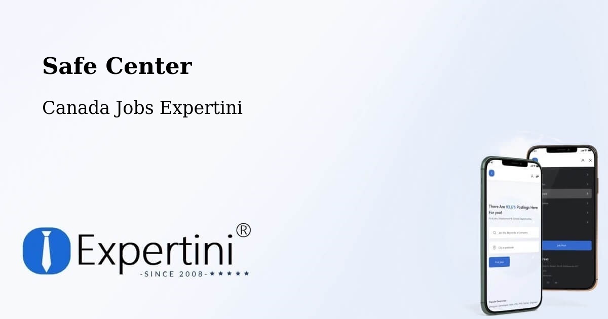 Safe Center - Canada Jobs Expertini